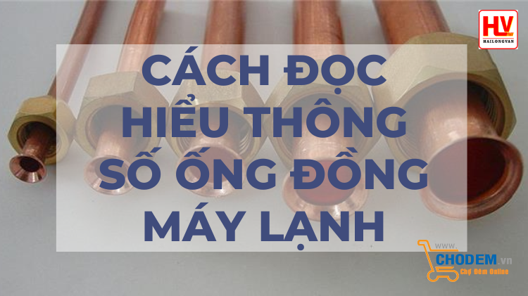 cach-doc-hieu-thong-so-ong-dong-may-lanh-big-0