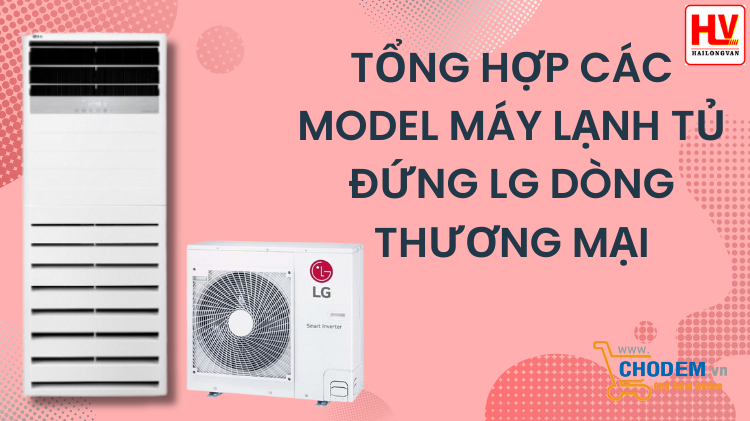 tong-hop-cac-model-may-lanh-tu-dung-lg-dong-thuong-mai-big-0