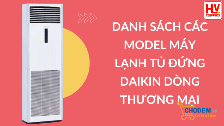 danh-sach-cac-model-may-lanh-tu-dung-daikin-dong-thuong-mai-big-0
