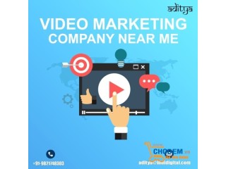 Looking for Video marketing company near me