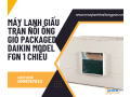 dai-ly-bao-gia-khao-sat-va-thi-cong-dong-may-lanh-giau-tran-noi-ong-gio-packaged-daikin-fgn-chuyen-nghiep-small-0